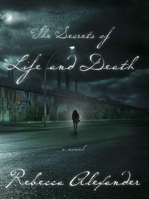 Title details for The Secrets of Life and Death by Rebecca Alexander - Available
